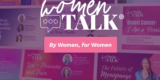 HealthyWomen’s Talk Show, For Women By Women